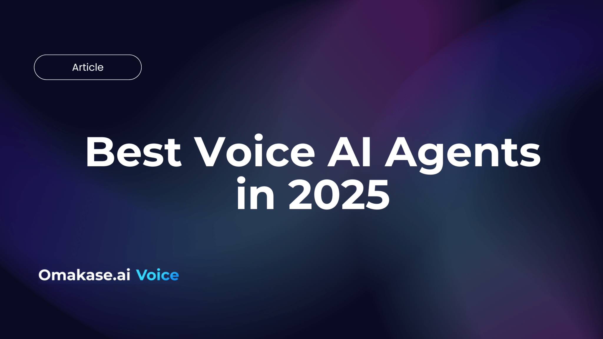 Best Voice AI Agents in 2025 - Omakase.ai Blog